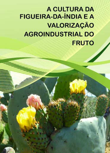 A Cultura da Figueira-da India e a Valorização Agroindustrial do Fruto